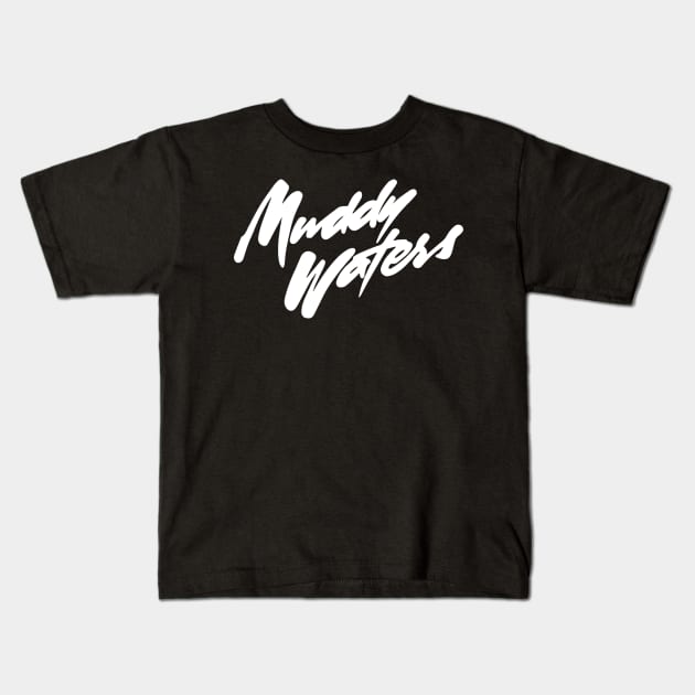 Muddy Waters Kids T-Shirt by Skinny Bob